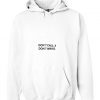 Dont Call and dont Write Hoodie