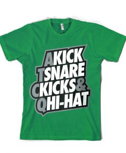 Kick, Snare, Kicks & Hi-Hat T-Shirt