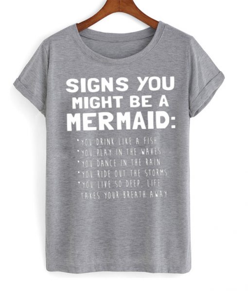 Signs You Might Be A Mermaid T-shirt