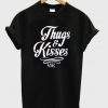 thugs and kisses t-shirt