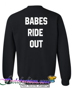 Babes Ride Out Sweatshirt