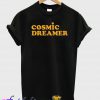 Cosmic dreamer Tshirt