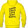 Good Girls Love Trap Music Hoodie