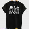 Le;s just go tshirt