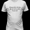 Sorry You Had A Bad Day t-shirt