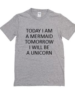 Today I Am a Mermaid T-shirt