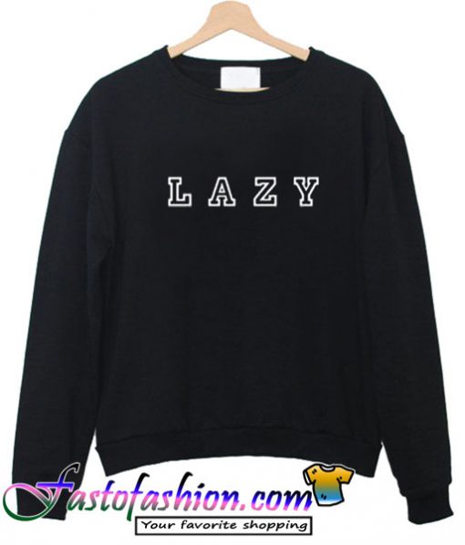 lazy sweatshirt