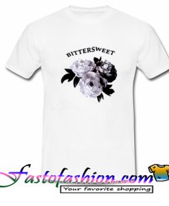 Bittersweet T Shirt