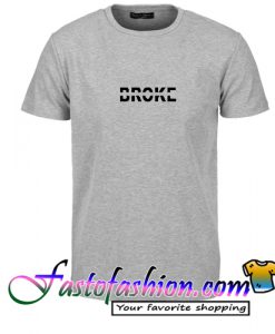 Broke T Shirt