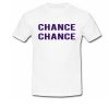 Chance Chance T-Shirt