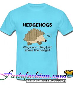 Hedgehog Pun T Shirt