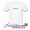 I imss you T Shirt