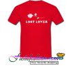Lost lover T Shirt