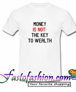 Money is Not The Key To Wealth