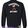 Property of No One Back Sweatshirt