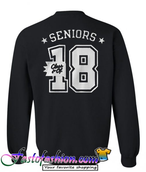 Senior Class Of 18 Sweatshirt