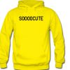 Soooocute Hoodie