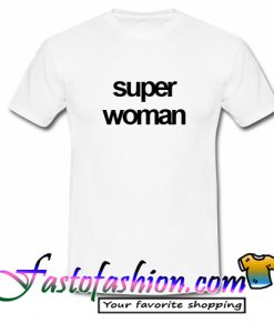 Super Woman T Shirt