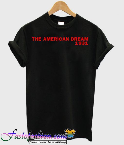 The American Dream T-Shirt