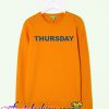 Thursday Sweatshirt