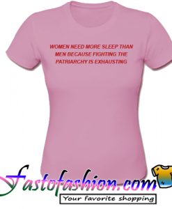 Women Need More Sleep T-Shirt