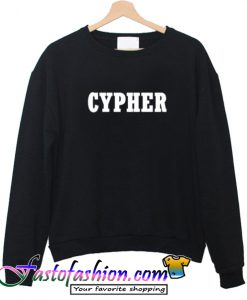 cypher sweatshirt