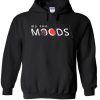 my two moods hoodie