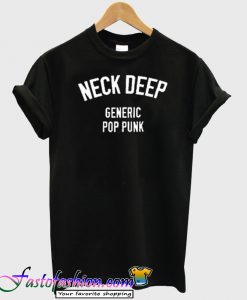 next deep generic pop punk tshirt
