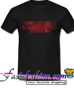 stranger things T Shirt