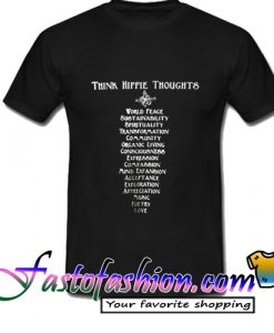 think hippie though T Shirt