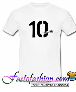 10 Mad For Fame T Shirt