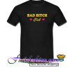 Bad Bitch Club T shirt