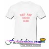 Bad ass babes club T Shirt