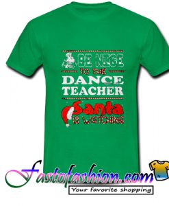 Be nice to the dance T Shirt