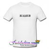 Blassed T Shirt