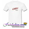 Care About Me T Shirt