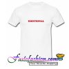 Emotional T Shirt