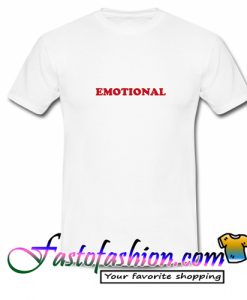 Emotional T Shirt