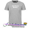 Girls do it better T Shirt