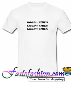 Good Vibes T Shirt