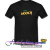 Hooch T Shirt