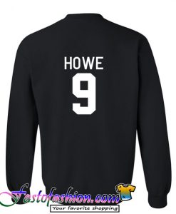 Howe 9 Sweatshirt