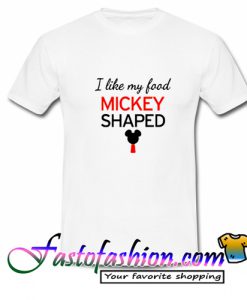 I Like My Food Mickey Shaped T Shirt