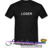 Loser T Shirt