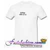 Oh Baby We're Wild T Shirt