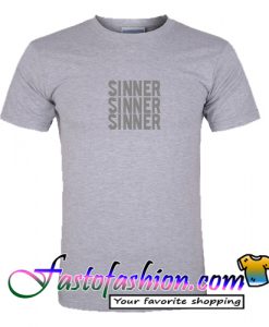 Sinner Sinner Sinner T Shirt