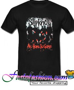 Slipknot All Gope Is Gone T Shirt