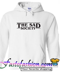 The Sad Society Hoodie