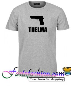 Thelma T Shirt