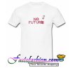 Undefeated No Future T Shirt